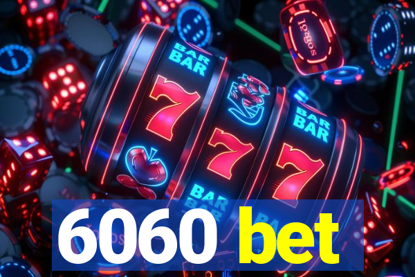 6060 bet